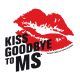Kiss Goodbye To MS